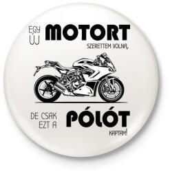 printfashion Egy új motort szerettem volna - Kitűző, hűtőmágnes - Fehér (6367093)