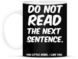 printfashion Do not read the next sentence - Bögre - Fekete (4884008)