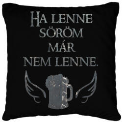 printfashion Ha lenne söröm, már nem lenne. - Párnahuzat, Díszpárnahuzat - Fekete (16507977)
