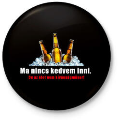 printfashion Nincs kedvem inni - Kitűző, hűtőmágnes - Fekete (3097484)
