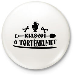 printfashion Kiásom a történelmet - Kitűző, hűtőmágnes - Fehér (9732752)