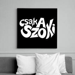 printfashion csak a szoki - Vászonkép - Fekete (16293891)