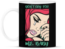 printfashion Don't cry for my - Pop art - Bögre - Fekete (7103116)