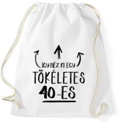 printfashion Így néz ki egy tökéletes 40-es - Sportzsák, Tornazsák - Fehér (1444333)