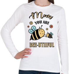 printfashion Mom you are bee-utiful - Női hosszú ujjú póló - Fehér (16822155)