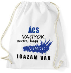 printfashion Ács vagyok. . . - Sportzsák, Tornazsák - Fehér (16281328)