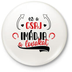 printfashion Ez a csaj imádja a lovakat - Kitűző, hűtőmágnes - Fehér (12723818)