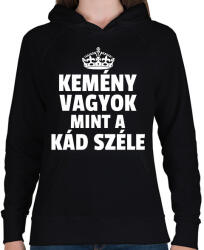 printfashion KEMÉNY VAGYOK, MINT A KÁD SZÉLE - Női kapucnis pulóver - Fekete (10760635)