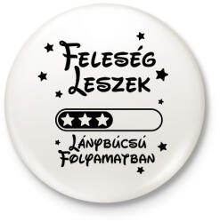 printfashion Feleség leszek Lánybúcsú folyamatban - Kitűző, hűtőmágnes - Fehér (16486168)