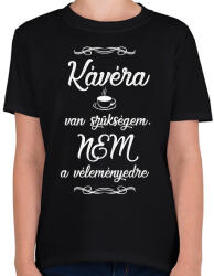 printfashion Kávéra van szükségem fehér - Gyerek póló - Fekete (5243554)