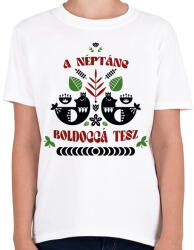 printfashion A néptánc boldoggá tesz - Gyerek póló - Fehér (7420996)