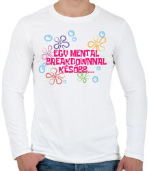 printfashion Spongyabob Egy mentalbreakdownnal később. . . - Férfi hosszú ujjú póló - Fehér (16308533)