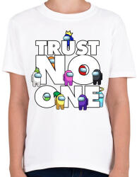 printfashion Trust NO one! - Gyerek póló - Fehér (4612957)