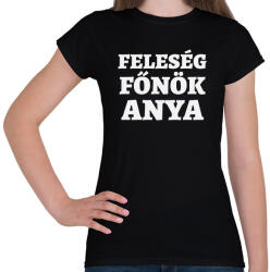 printfashion Feleség, főnök, anya - Női póló - Fekete (10426591)