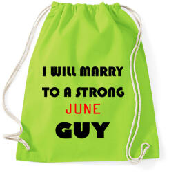 printfashion Egy erős júniusi pasihoz fogok hozzá menni - Sportzsák, Tornazsák - Limezöld (1426785)