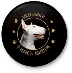 printfashion Bullterrier - Legjobb barát - Kitűző, hűtőmágnes - Fekete (7177501)