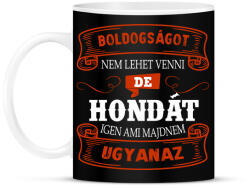 printfashion Boldogságot nem lehet venni hondát igen - Bögre - Fekete (16277486)
