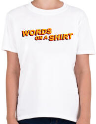 printfashion Words on a Shirt - Gyerek póló - Fehér (7525765)