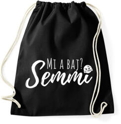 printfashion Mi a baj? Semmi - Vicces feliratos ajándék ötlet párodnak - Sportzsák, Tornazsák - Fekete (12040935)