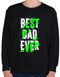 printfashion Best Dad Ever - Gyerek pulóver - Fekete (2898137)