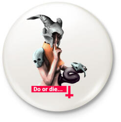 printfashion Do or die - Kitűző, hűtőmágnes - Fehér (3087545)
