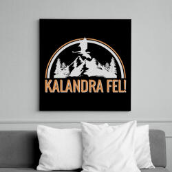 printfashion Kalandra fel! (Sötét póló) - Vászonkép - Fekete (6653657)