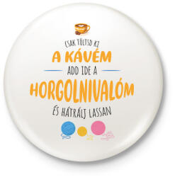 printfashion Csak töltsd ki a kávém - Horgolós - Kitűző, hűtőmágnes - Fehér (6982011)