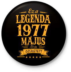 printfashion Ez a legenda 1977 május 14-én született - Kitűző, hűtőmágnes - Fekete (3096060)