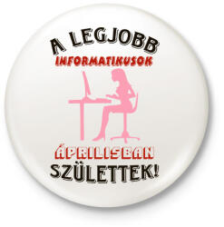 printfashion Informatikus nő szülinapja április - Kitűző, hűtőmágnes - Fehér (5660351)