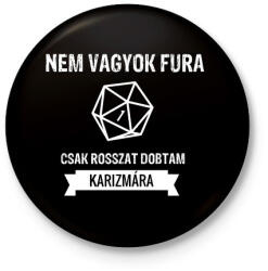 printfashion Rosszat dobtam karizmára - Kitűző, hűtőmágnes - Fekete (4781701)