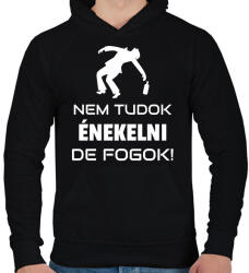 printfashion NEM TUDOK ÉNEKELNI, DE FOGOK - Férfi kapucnis pulóver - Fekete (10919922)