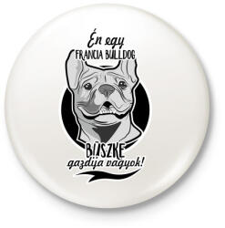 printfashion én egy francia bulldog büszke gazdija vagyok! - Kitűző, hűtőmágnes - Fehér (3075105)