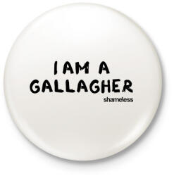 printfashion I'm a Gallagher - Shameless - Kitűző, hűtőmágnes - Fehér (5249558)