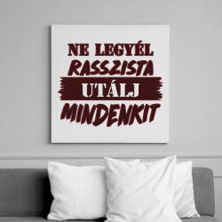 printfashion Utálj mindenkit - Vászonkép - Fehér (7520246)