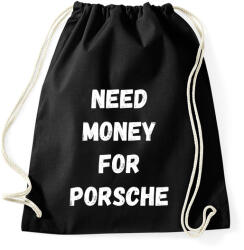 printfashion NEED MONEY FOR PORSCHE - Sportzsák, Tornazsák - Fekete (16243093)