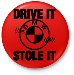 printfashion Hajtsd úgy, mintha loptad volna - Kitűző, hűtőmágnes - Piros (3626417)