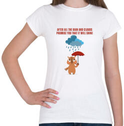 printfashion After all the rain and clouds promise you that it will shine - Női póló - Fehér (14379667)