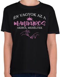 printfashion Akiről meséltek - Manikűrös - Gyerek póló - Fekete (8470395)