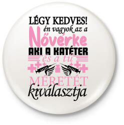 printfashion Légy kedves a Nővérkével! - Kitűző, hűtőmágnes - Fehér (16517020)