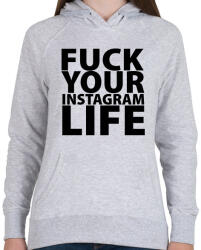 printfashion Fuck your instagram life - Női kapucnis pulóver - Sport szürke (1033679)