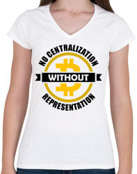 printfashion No-centralization-without-representation - Női V-nyakú póló - Fehér (6072557)