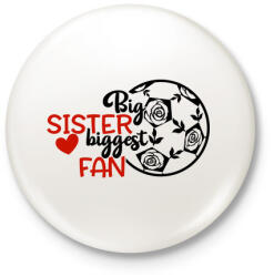 printfashion Big sister biggest fan - Kitűző, hűtőmágnes - Fehér (4952114)