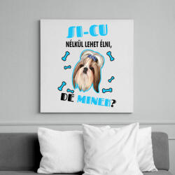 printfashion Si-cu nélkül lehet élni, de minek? - Vászonkép - Fehér (6929051)