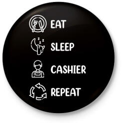 printfashion Eat, sleep, cashier, repeat - Kitűző, hűtőmágnes - Fekete (8807721)