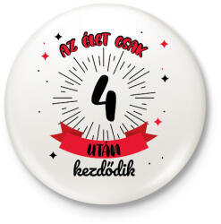 printfashion Az élet csak ezután kezdődik - Számmal - Kitűző, hűtőmágnes - Fehér (7944520)