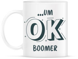 printfashion um OK boomer - Bögre - Fehér (7276522)