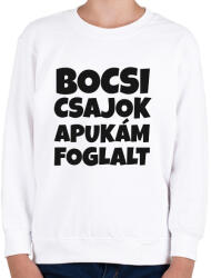 printfashion Apukám foglalt - Gyerek pulóver - Fehér (9965555)