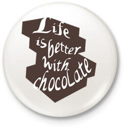 printfashion life is better with chocolate2 - Kitűző, hűtőmágnes - Fehér (5725284)