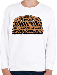 printfashion Rózsa Sándor idézet - Gyerek pulóver - Fehér (7413580)