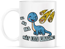 printfashion Hát ezen kihalok! - Bögre - Fehér (7853362)